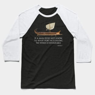 Ancient Roman Greek Stoic Philosophy Seneca Quote Baseball T-Shirt